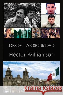 Desde la oscuridad Williamson, Hector 9781512035933 Createspace - książka
