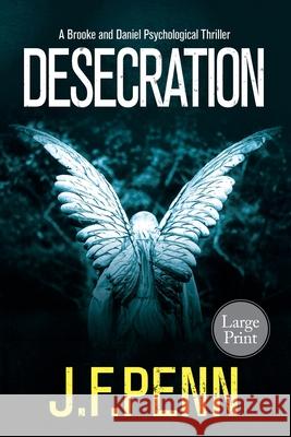 Desecration: Large Print Penn, J. F. 9781912105755 Curl Up Press - książka