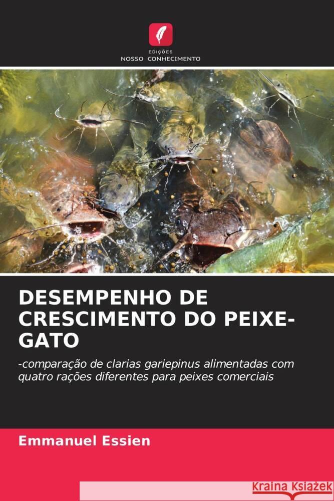 DESEMPENHO DE CRESCIMENTO DO PEIXE-GATO Essien, Emmanuel 9786208564445 Edições Nosso Conhecimento - książka