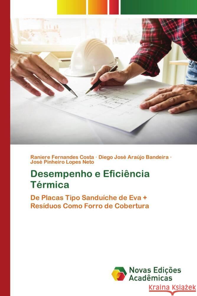 Desempenho e Eficiência Térmica Fernandes Costa, Raniere, Araújo Bandeira, Diego José, Lopes Neto, José Pinheiro 9786204193588 Novas Edicioes Academicas - książka