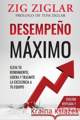 Desempe?o m?ximo: C?mo lograr la excelencia en usted y en los dem?s Zig Ziglar 9781607388074 Taller del Exito - książka