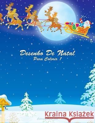 Desenho De Natal Para Colorir 1 Nick Snels 9781505433227 Createspace Independent Publishing Platform - książka