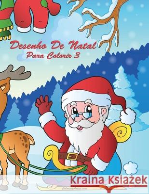 Desenho De Natal Para Colorir 3 Nick Snels 9781505433258 Createspace Independent Publishing Platform - książka