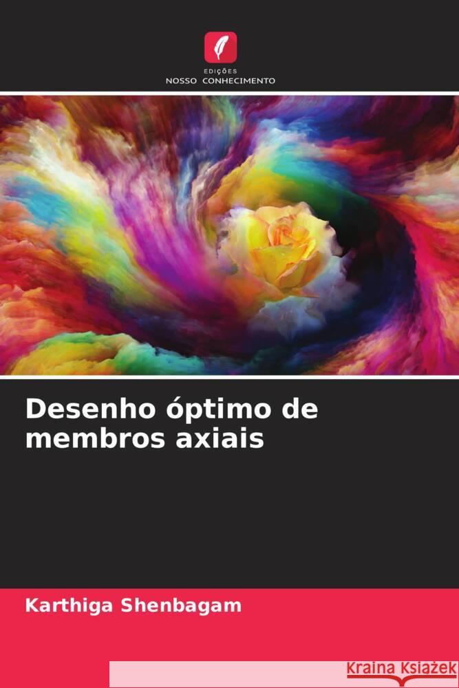 Desenho óptimo de membros axiais Shenbagam, Karthiga 9786204461861 Edições Nosso Conhecimento - książka