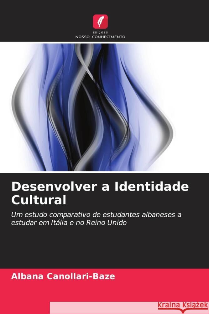 Desenvolver a Identidade Cultural Canollari-Baze, Albana 9786202949866 Edicoes Nosso Conhecimento - książka