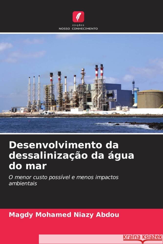 Desenvolvimento da dessalinização da água do mar Niazy Abdou, Magdy Mohamed 9786205184882 Edições Nosso Conhecimento - książka