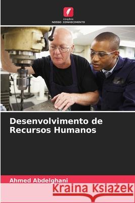 Desenvolvimento de Recursos Humanos Abdelghani, Ahmed 9786200766250 Edições Nosso Conhecimento - książka