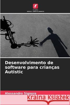 Desenvolvimento de software para crian?as Autistic Alessandro Signore 9786205823101 Edicoes Nosso Conhecimento - książka