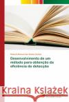 Desenvolvimento de um método para obtenção da eficiência de detecção Santos, Roberto Manuel dos Santos 9786202179355 Novas Edicioes Academicas