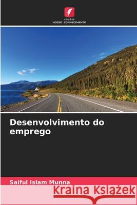 Desenvolvimento do emprego Munna, Saiful Islam 9786200719355 Edições Nosso Conhecimento - książka