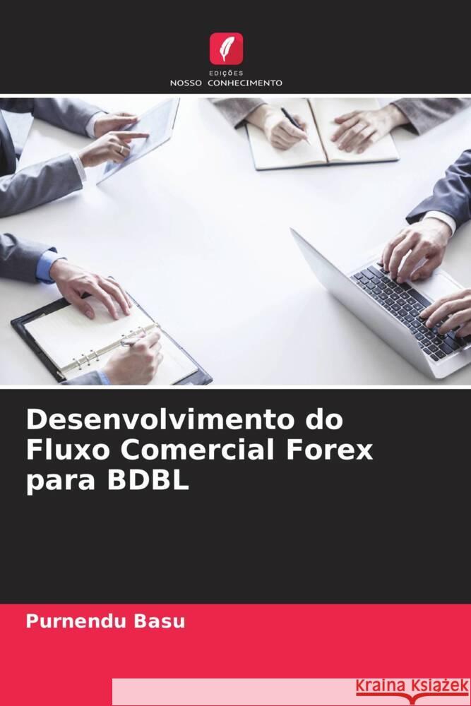 Desenvolvimento do Fluxo Comercial Forex para BDBL Purnendu Basu 9786205389829 Edicoes Nosso Conhecimento - książka