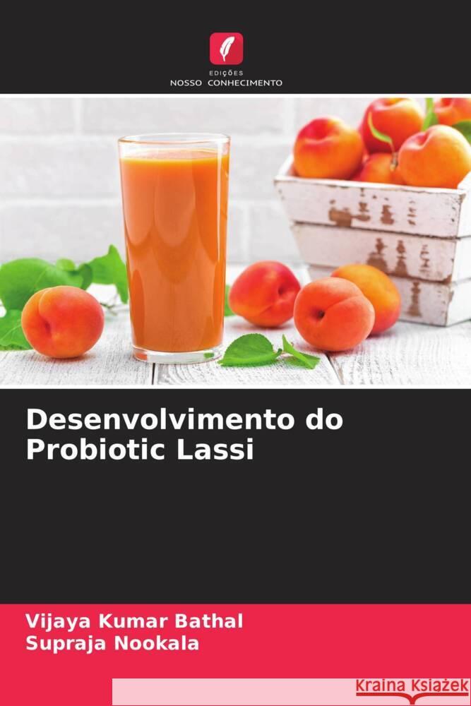 Desenvolvimento do Probiotic Lassi Bathal, Vijaya Kumar, Nookala, Supraja 9786204453668 Edições Nosso Conhecimento - książka