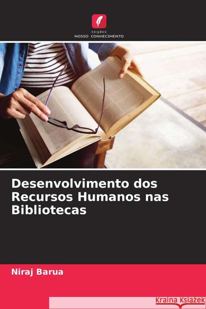 Desenvolvimento dos Recursos Humanos nas Bibliotecas Barua, Niraj 9786204434148 Edições Nosso Conhecimento - książka