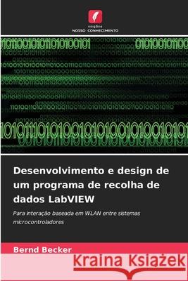 Desenvolvimento e design de um programa de recolha de dados LabVIEW Becker, Bernd 9786202369367 Edições Nosso Conhecimento - książka