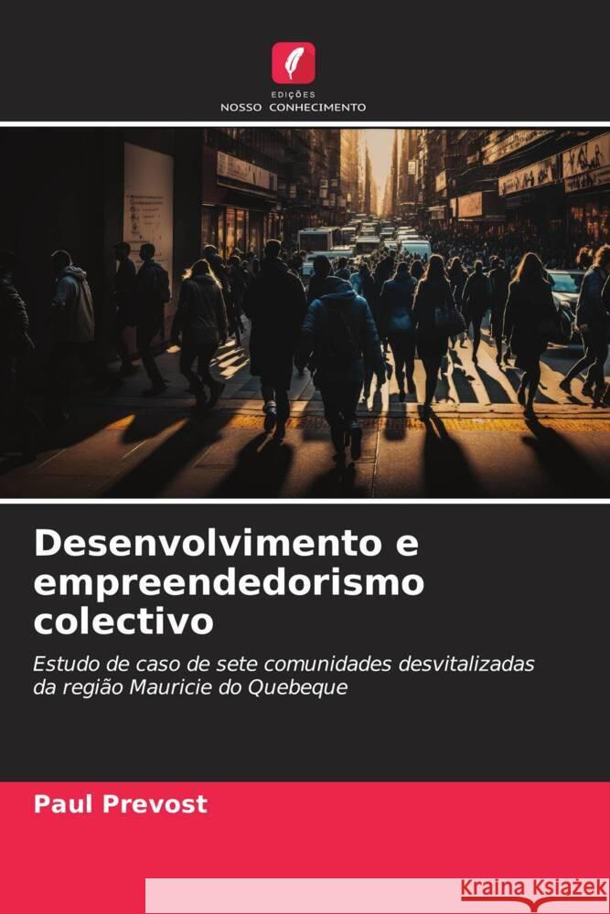 Desenvolvimento e empreendedorismo colectivo Prévost, Paul 9786205963708 Edições Nosso Conhecimento - książka