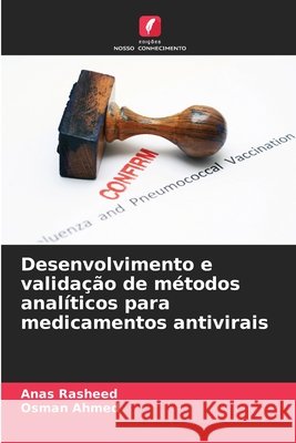 Desenvolvimento e validação de métodos analíticos para medicamentos antivirais Rasheed, Anas, Ahmed, Osman 9786209341564 Edições Nosso Conhecimento - książka