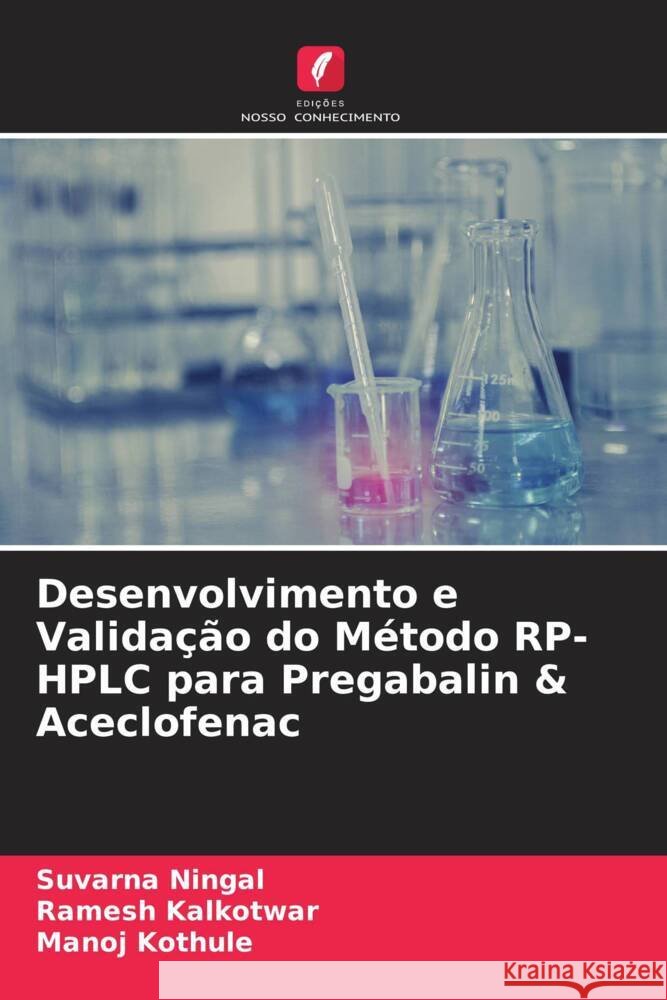 Desenvolvimento e Validação do Método RP-HPLC para Pregabalin & Aceclofenac Ningal, Suvarna, Kalkotwar, Ramesh, Kothule, Manoj 9786205138748 Edições Nosso Conhecimento - książka