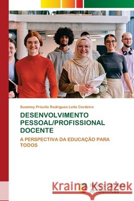 DESENVOLVIMENTO PESSOAL/PROFISSIONAL DOCENTE Rodrigues Leite Cordeiro, Suammy Priscila 9786208842475 Novas Edições Acadêmicas - książka