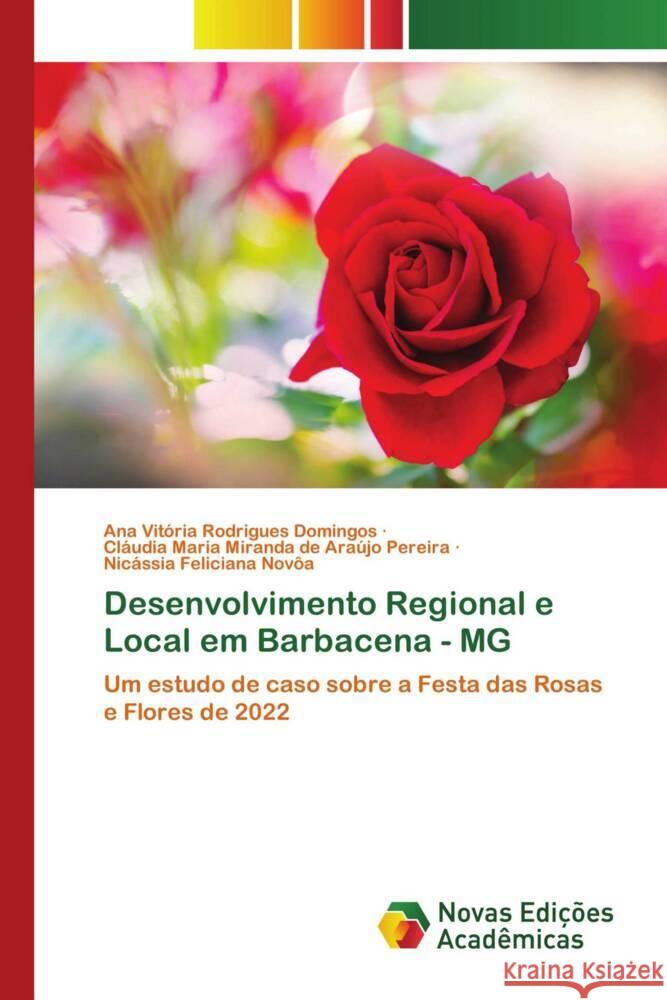 Desenvolvimento Regional e Local em Barbacena - MG Rodrigues Domingos, Ana Vitória, Miranda de Araújo Pereira, Cláudia Maria, Feliciana Novôa, Nicássia 9786206756941 Novas Edições Acadêmicas - książka