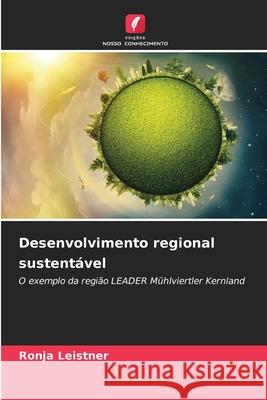 Desenvolvimento regional sustentável Leistner, Ronja 9786208929367 Edições Nosso Conhecimento - książka