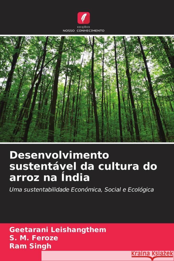 Desenvolvimento sustentável da cultura do arroz na Índia Leishangthem, Geetarani, Feroze, S. M., Singh, Ram 9786204660776 Edições Nosso Conhecimento - książka