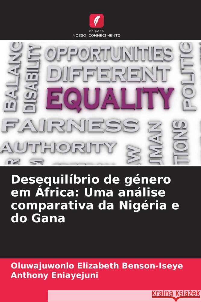 Desequil?brio de g?nero em ?frica: Uma an?lise comparativa da Nig?ria e do Gana Oluwajuwonlo Elizabeth Benson-Iseye Anthony Eniayejuni 9786207339372 Edicoes Nosso Conhecimento - książka