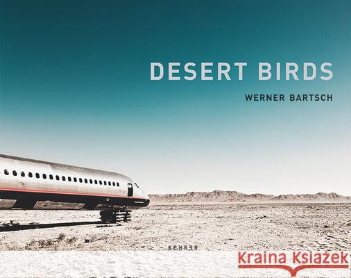 Desert Birds Werner Bartsch 9783868281798 Kehrer Verlag - książka