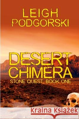 Desert Chimera Leigh Podgorski 9781300601838 Lulu.com - książka