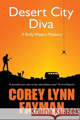 Desert City Diva: A Rolly Waters Mystery Corey Lynn Fayman 9781734642155 Konstellation Press - książka