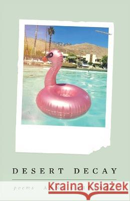 Desert Decay Anna Carranza   9781662925085 Gatekeeper Press - książka