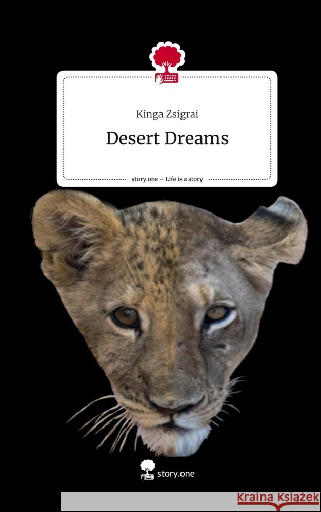 Desert Dreams. Life is a Story - story.one Zsigrai, Kinga 9783710895869 story.one publishing - książka