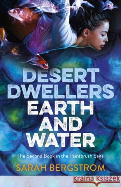 Desert Dwellers Earth and Water: The Second Book of the Paintbrush Saga Bergstrom, Sarah 9781785357459 Lodestone Books - książka