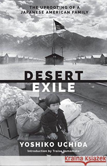 Desert Exile: The Uprooting of a Japanese American Family Yoshiko Uchida Traise Yamamoto 9780295994758 University of Washington Press - książka