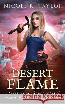 Desert Flame Nicole R. Taylor 9781922624246 Nicole Taylor - książka