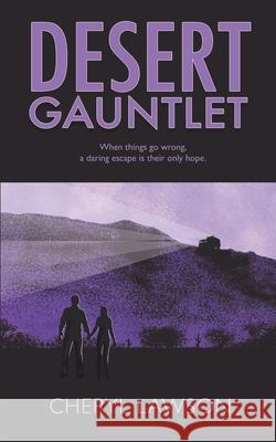 Desert Gauntlet Cheryl Lawson 9781989872178 Southernwood Technologies Inc. - książka