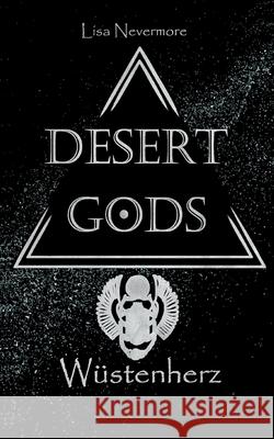 Desert Gods: Wüstenherz Nevermore, Lisa 9783754301388 Books on Demand - książka