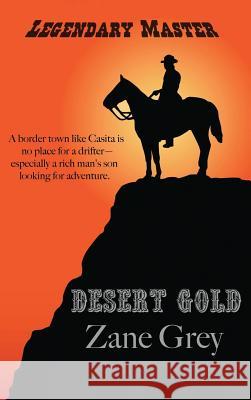 Desert Gold Zane Grey 9781515424918 Black Curtain Press - książka