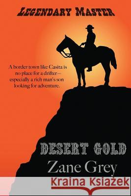 Desert Gold Zane Grey   9781627554374 Black Curtain Press - książka