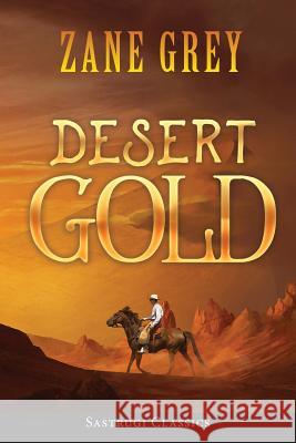 Desert Gold (ANNOTATED) Zane Grey 9781944986827 Sastrugi Press LLC - książka