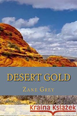 Desert gold (Special Edition) Grey, Zane 9781543272963 Createspace Independent Publishing Platform - książka