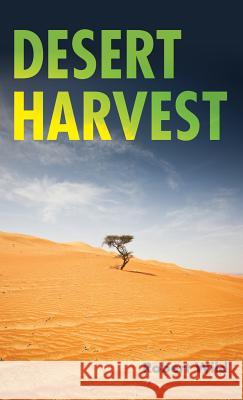 Desert Harvest Robert Wild 9781532682766 Wipf & Stock Publishers - książka