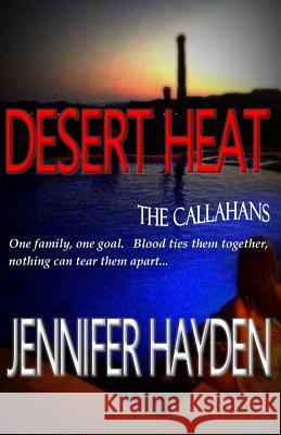 Desert Heat Jennifer Hayden 9781547061907 Createspace Independent Publishing Platform - książka