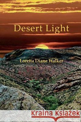 Desert Light Loretta Diane Walker 9781942956457 Lamar University Press - książka