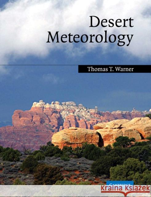 Desert Meteorology Thomas T. Warner 9780521100489 Cambridge University Press - książka