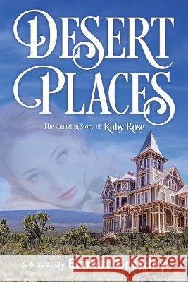 Desert Places Ernest Brawley 9781954396302 Barringer Publishing/Schlesinger Advertising - książka