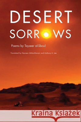 Desert Sorrows Tayseer Al-Sboul Nesreen Akhtarkhavari Anthony A. Lee 9781611861617 Michigan State University Press - książka