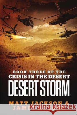 Desert Storm Matt Jackson James Rosone 9781737802068 Front Line Publishing Inc - książka