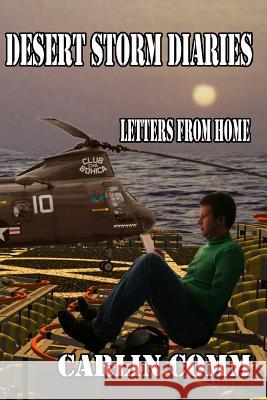 Desert Storm Diaries: Letters From Home Comm, Carlin 9780615290829 Not Avail - książka