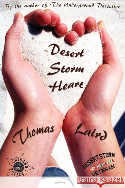 Desert Storm Heart: A Novel of Chicago Streets Laird, Thomas 9781937056643 Dionysus Books - książka