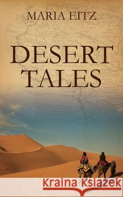 Desert Tales Maria Eitz 9781478716181 Outskirts Press - książka